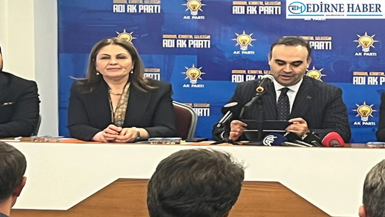 Bakan Kacır, Edirne teşkilatının kentin her noktasında iz bıraktığını söyledi